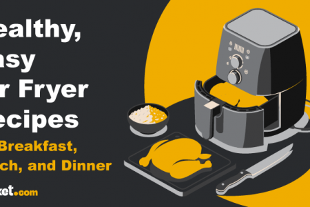 Healthy, Easy Air Fryer Recipes for Breakfast, Lunch, and Dinner