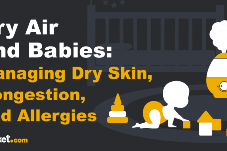 How Dry Air Affects Babies, Plus Care and Management Tips