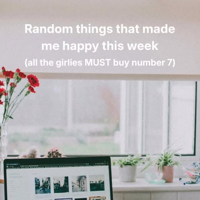 Random Things That Made Me Happy This Week